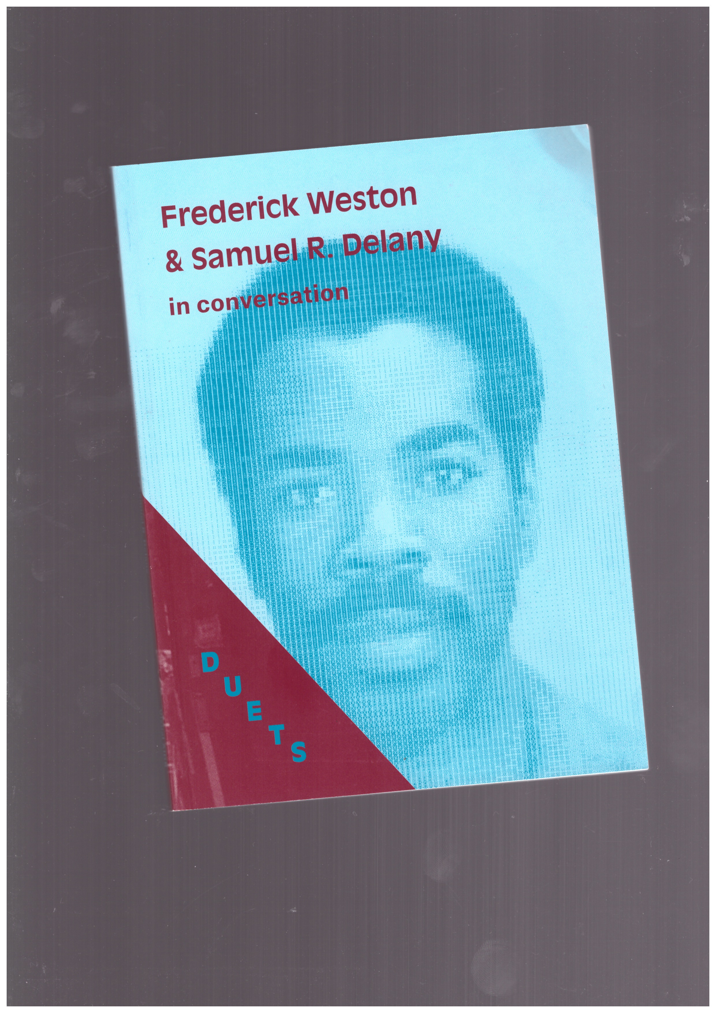 WESTON, Frederick; DELANY, Samuel R. - Duets: Frederick Weston & Samuel R. Delany in conversation